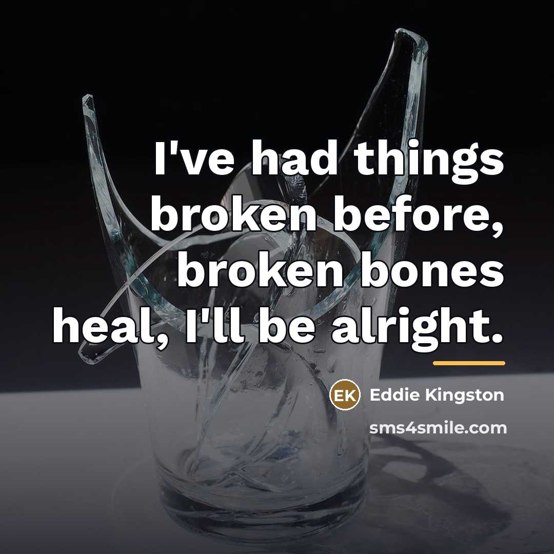 “I've had things broken before, broken bones heal, I'll be…” quote by Eddie Kingston