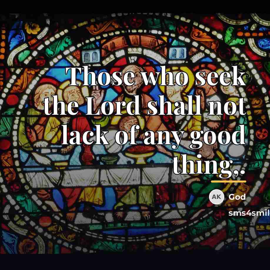 “Those who seek the Lord shall not lack of any…” quote by God