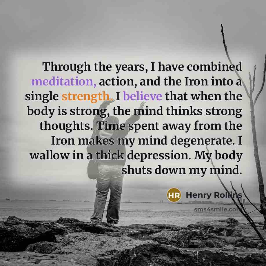 “Through the years, I have combined meditation, action, and the…” quote by Henry Rollins