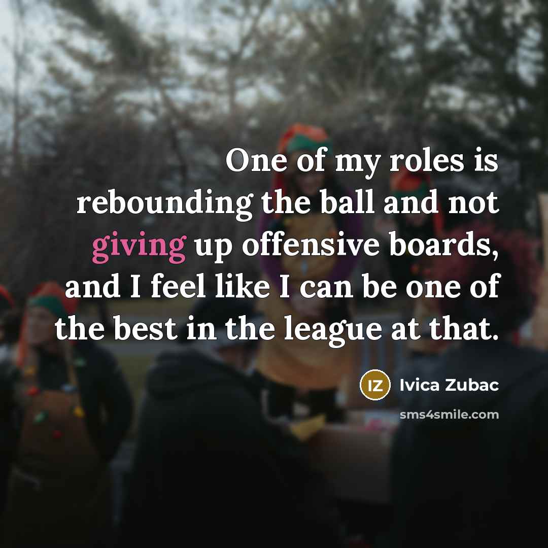 “One of my roles is rebounding the ball and not…” quote by Ivica Zubac