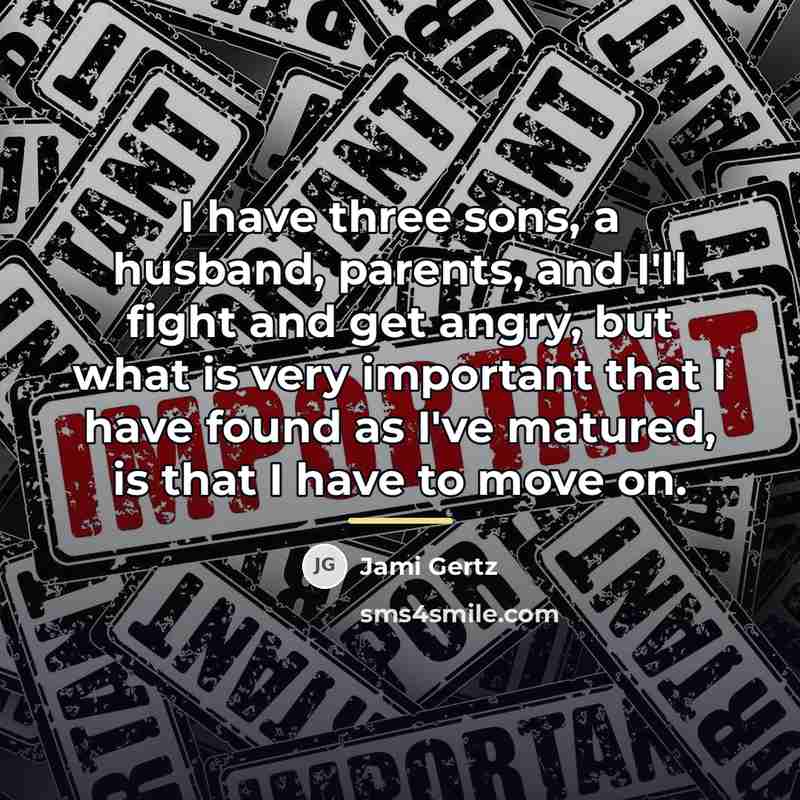 “I have three sons, a husband, parents, and I'll fight…” quote by Jami Gertz