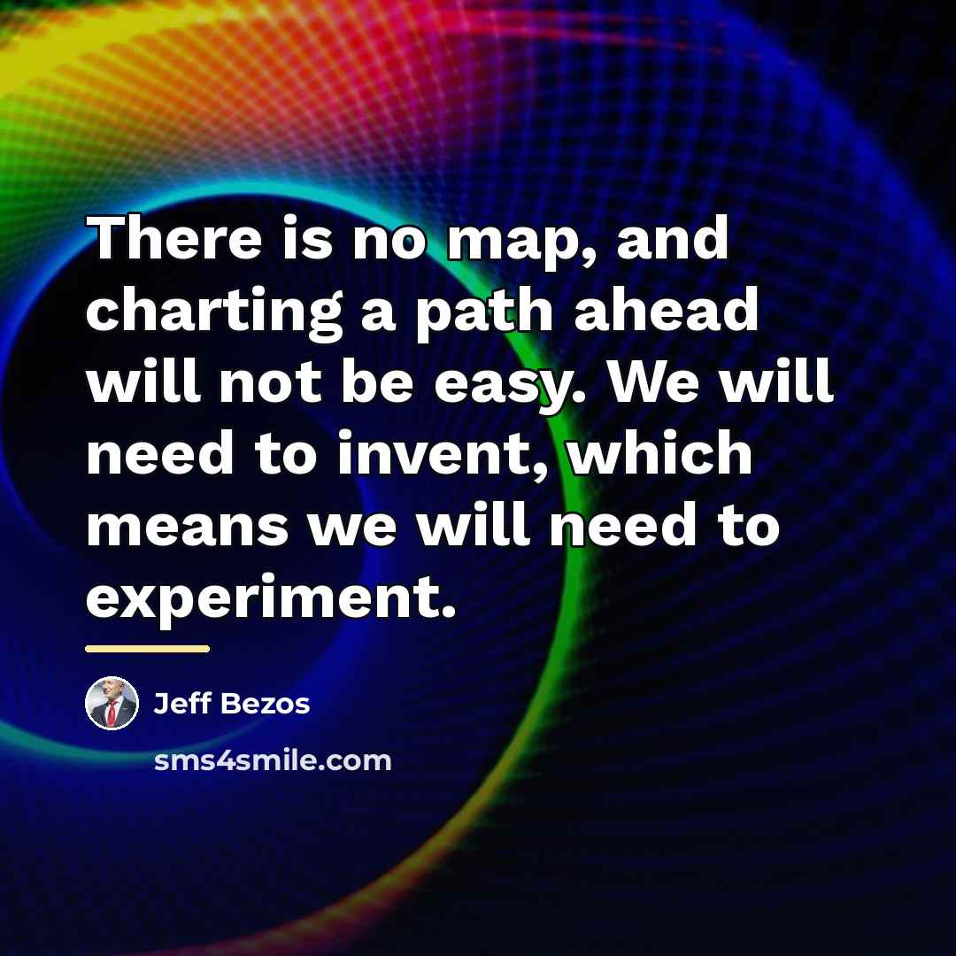 “There is no map, and charting a path ahead will…” quote by Jeff Bezos