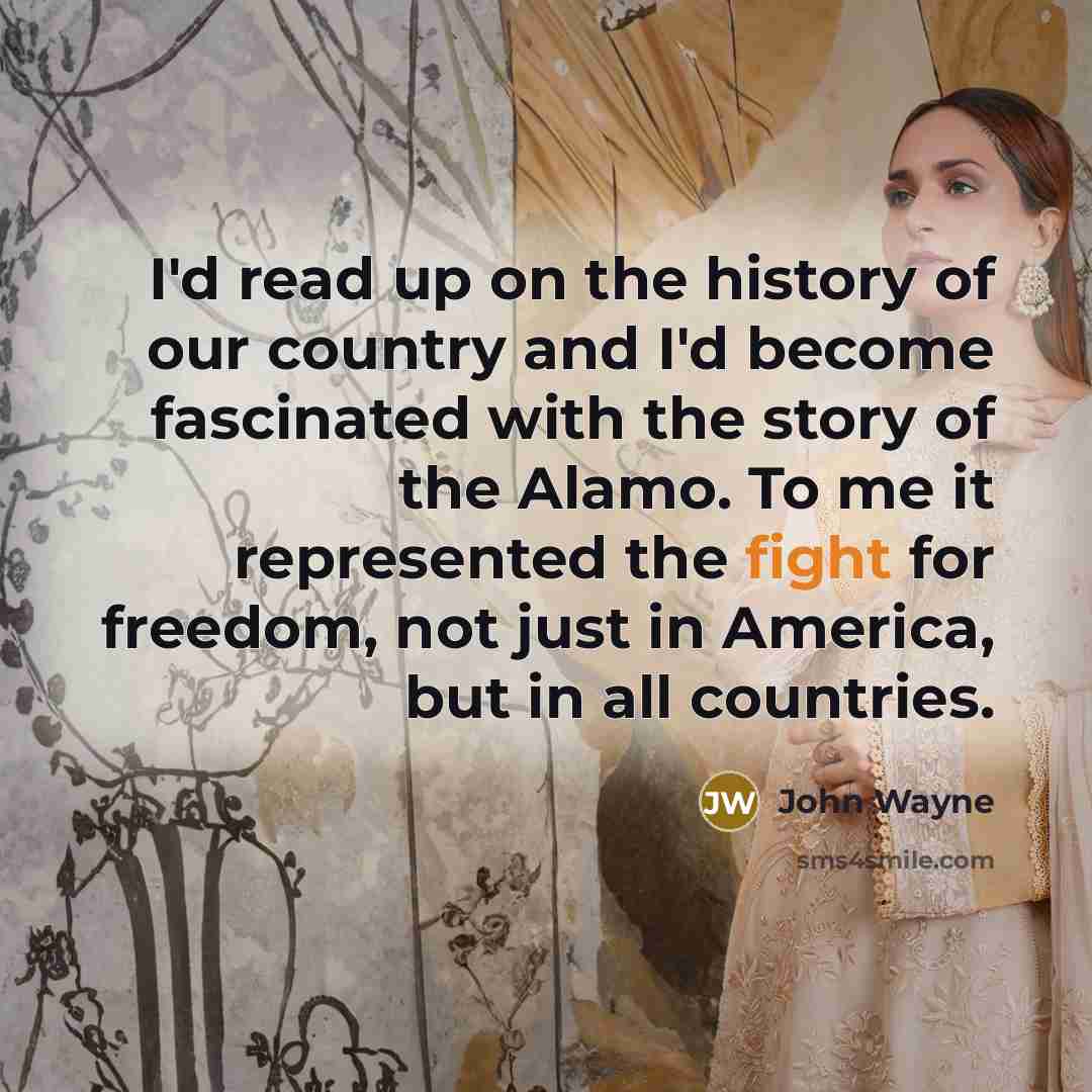 “I'd read up on the history of our country and…” quote by John Wayne