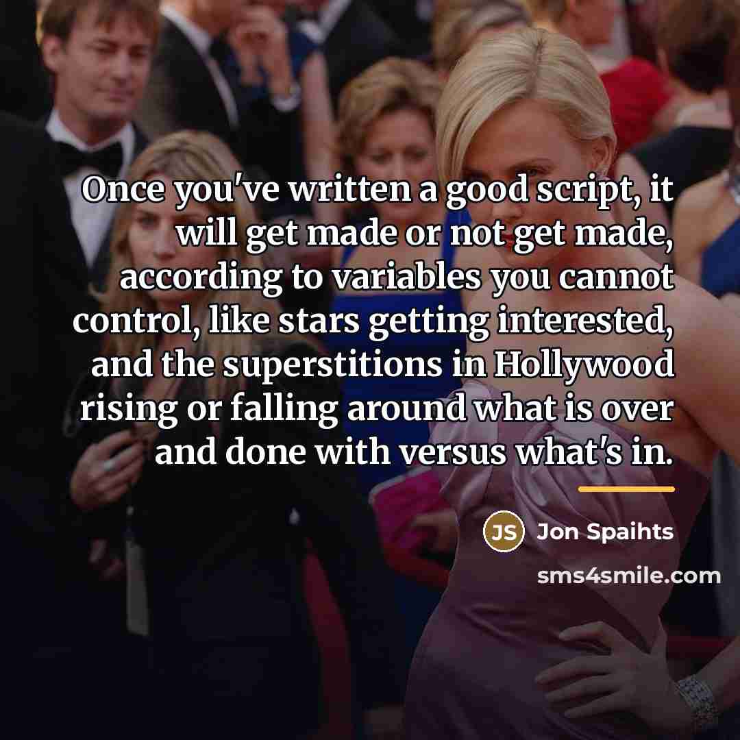 “Once you've written a good script, it will get made…” quote by Jon Spaihts