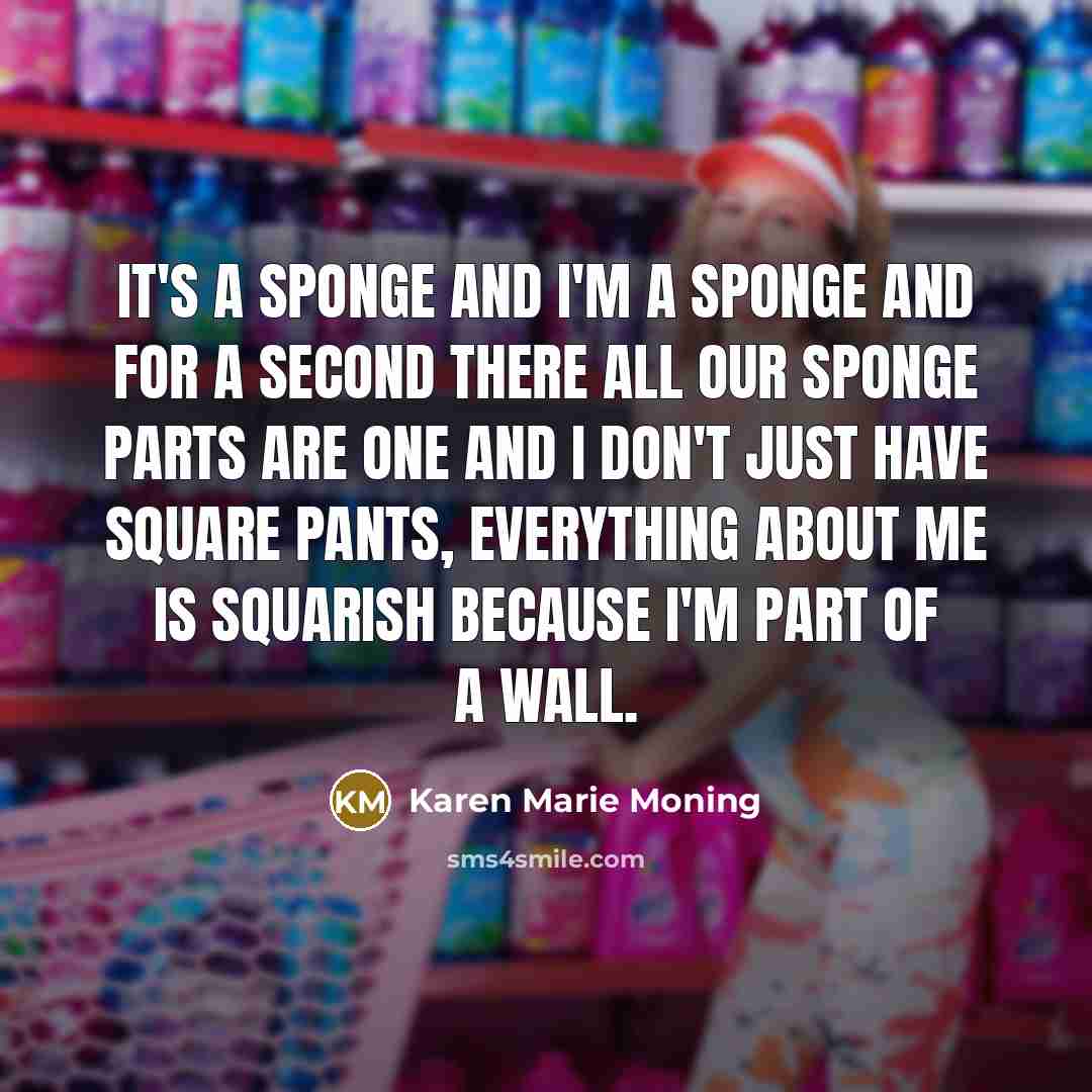 “It's a sponge and I'm a sponge and for a…” quote by Karen Marie Moning
