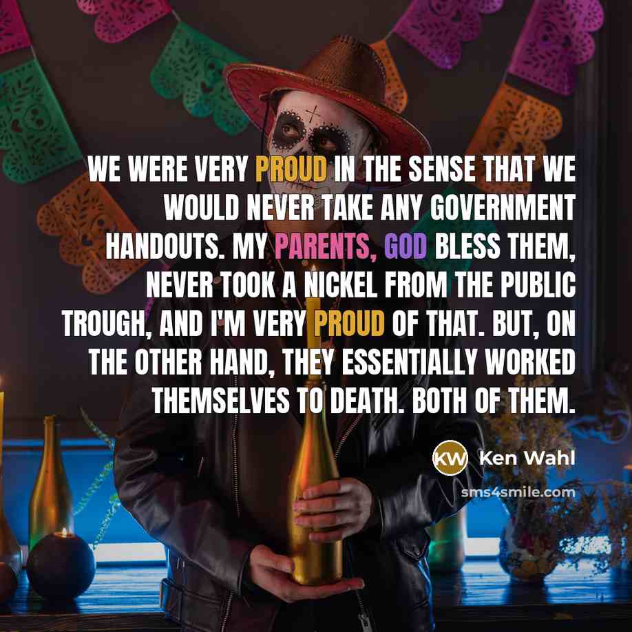 “We were very proud in the sense that we would…” quote by Ken Wahl