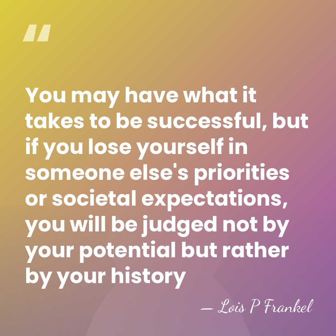 You may have what it takes to be successful, but if you&hellip; - Lois P Frankel
