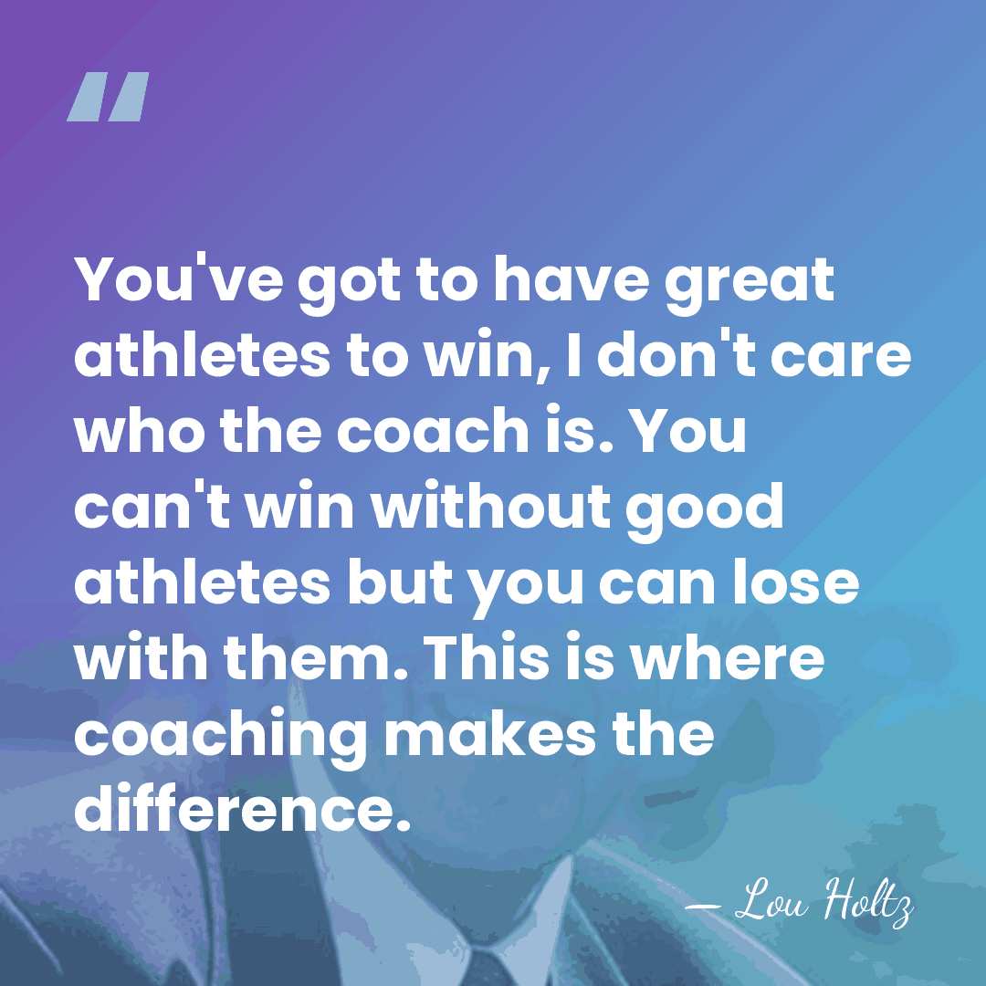 You've got to have great athletes to win, I don't care who&hellip; - Lou Holtz
