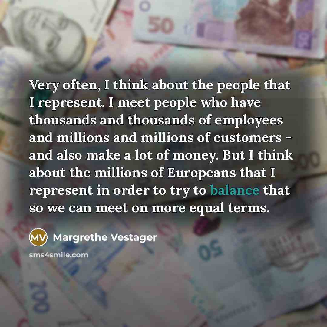 “Very often, I think about the people that I represent.…” quote by Margrethe Vestager