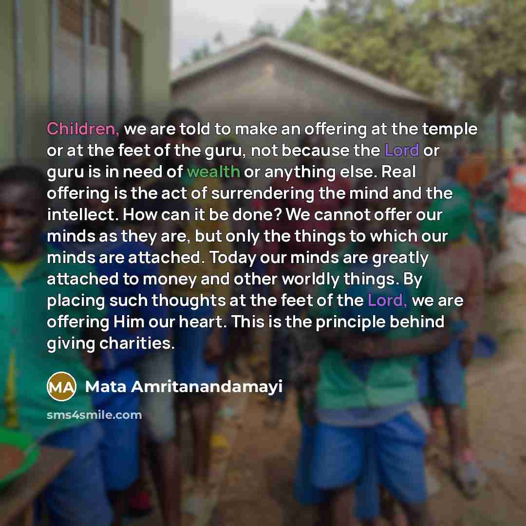 “Children, we are told to make an offering at the…” quote by Mata Amritanandamayi