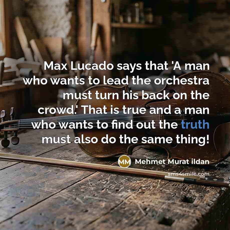 “Max Lucado says that 'A man who wants to lead…” quote by Mehmet Murat Ildan