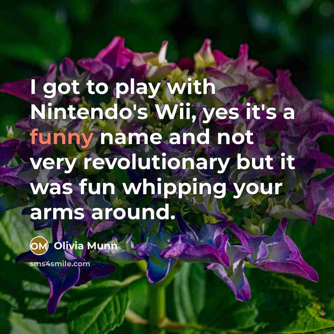 “I got to play with Nintendo's Wii, yes it's a…” quote by Olivia Munn