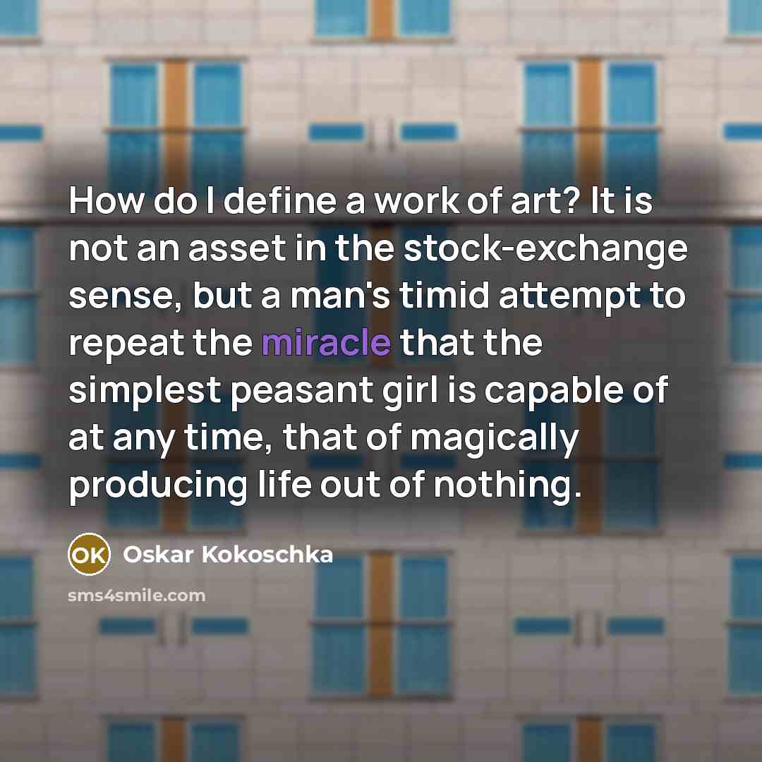 “How do I define a work of art? It is…” quote by Oskar Kokoschka