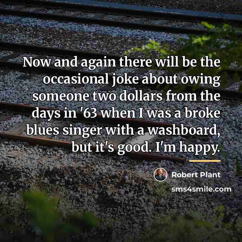 “Now and again there will be the occasional joke about…” quote by Robert Plant