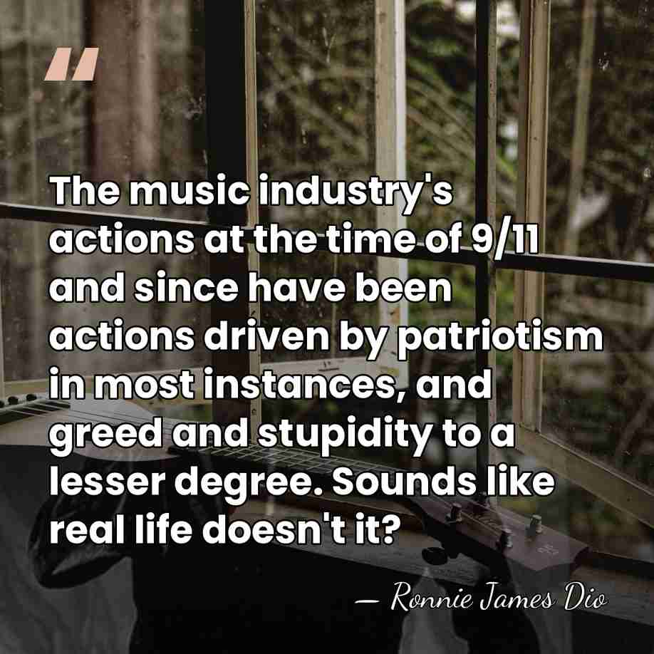 The music industry's actions at the time of 9/11 and since have&hellip; - Ronnie James Dio