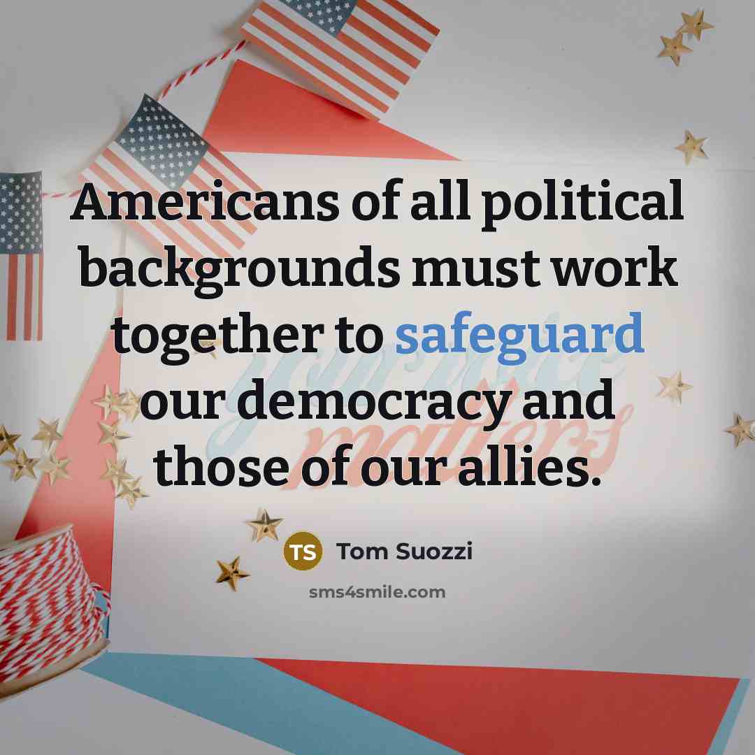 “Americans of all political backgrounds must work together to safeguard…” quote by Tom Suozzi