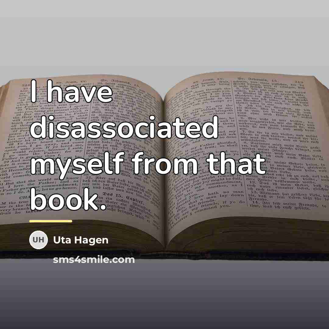 “I have disassociated myself from that book.…” quote by Uta Hagen