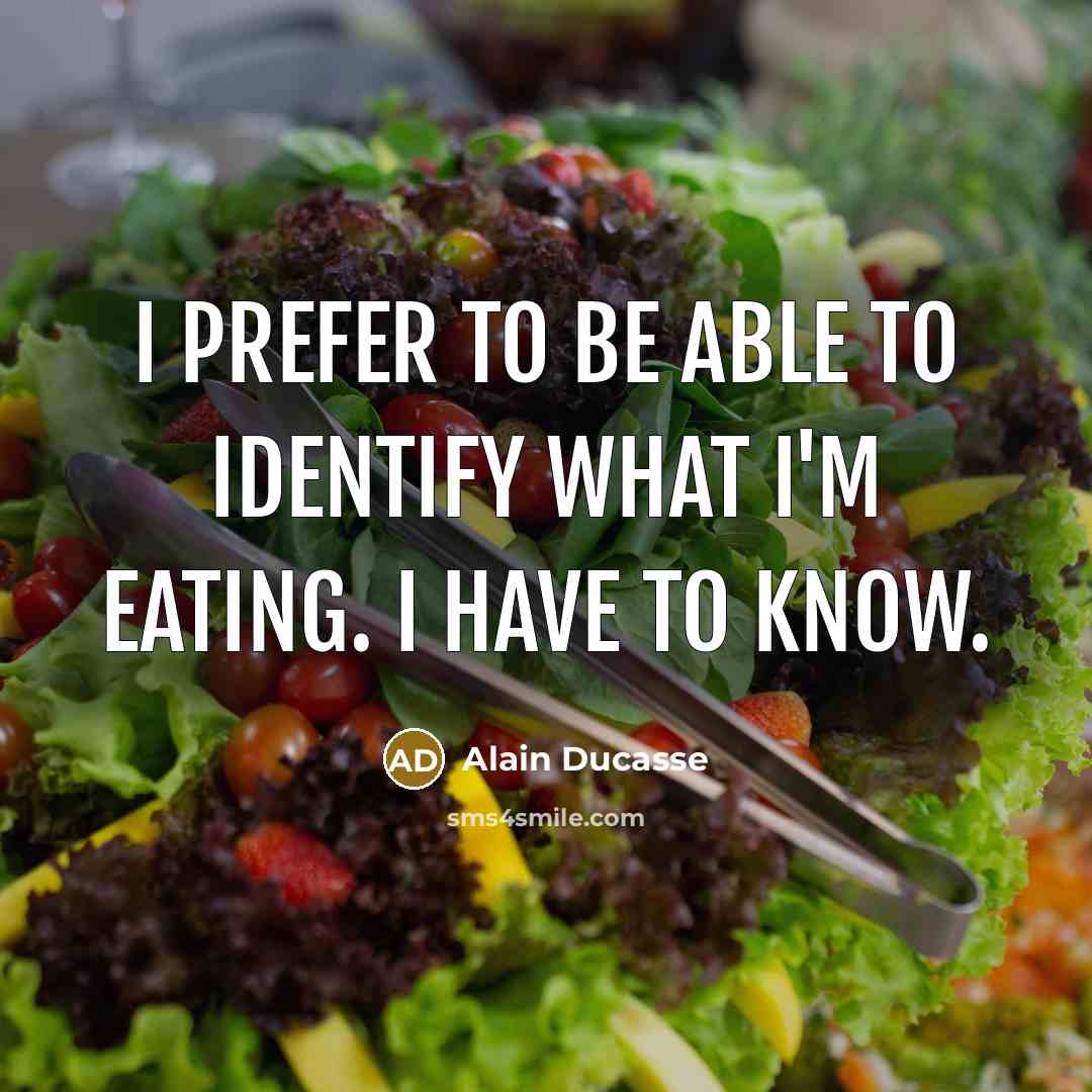 “I prefer to be able to identify what I'm eating.…” quote by Alain Ducasse