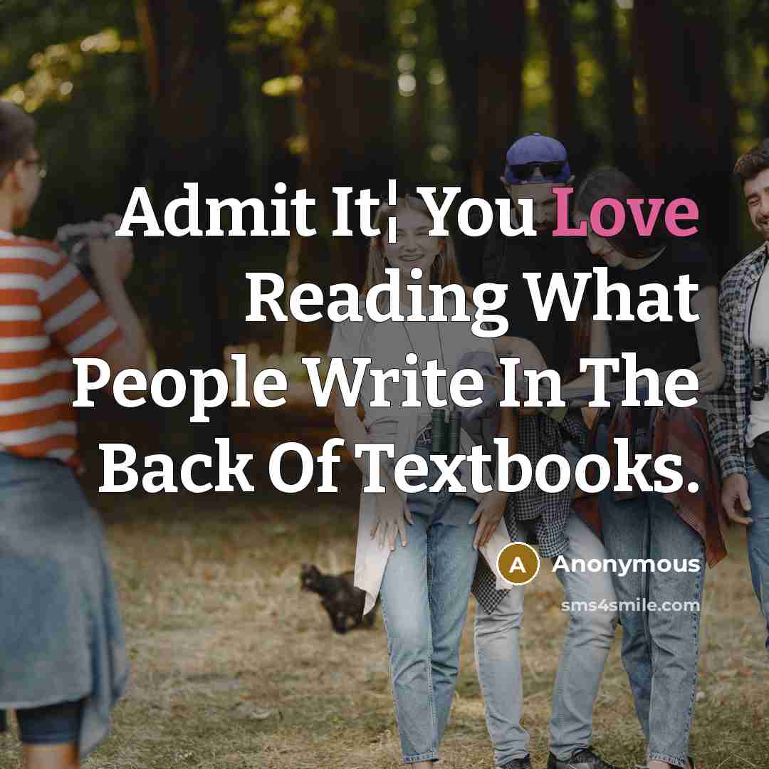 “Admit It¦ You Love Reading What People Write In The…” quote by Anonymous