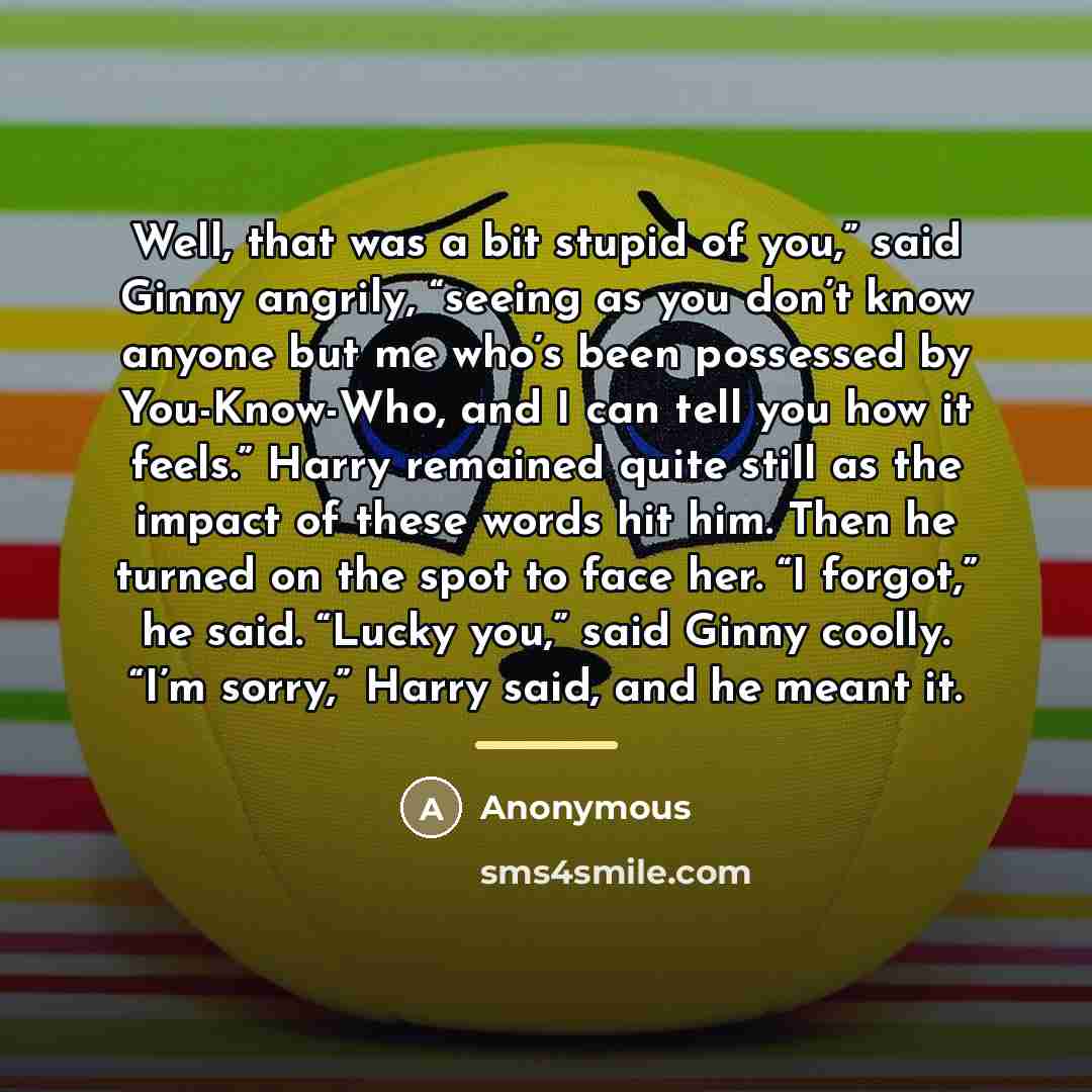 “Well, that was a bit stupid of you,” said Ginny…” quote by Anonymous