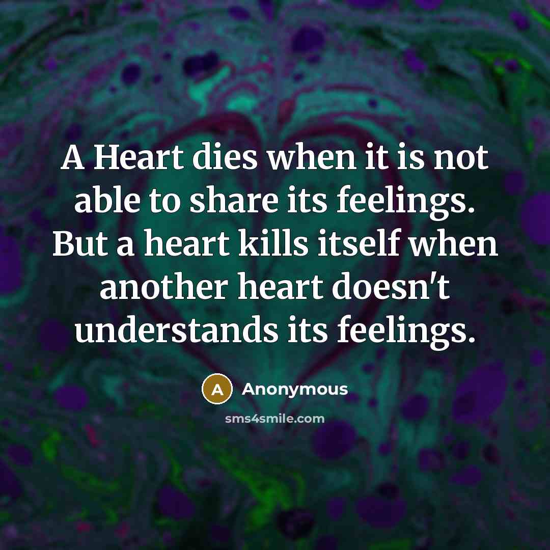 “A Heart dies when it is not able to share…” quote by Anonymous