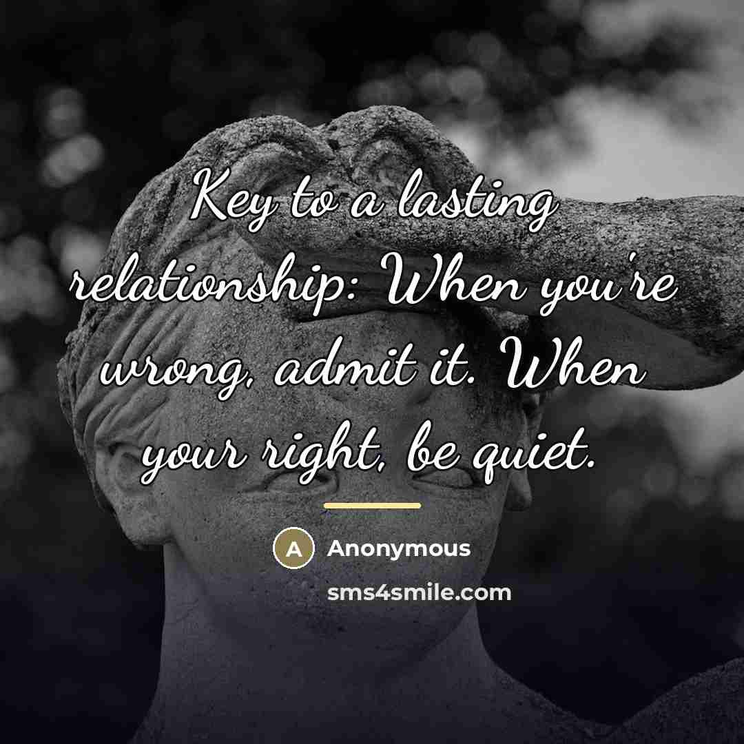 “Key to a lasting relationship: When you're wrong, admit it.…” quote by Anonymous