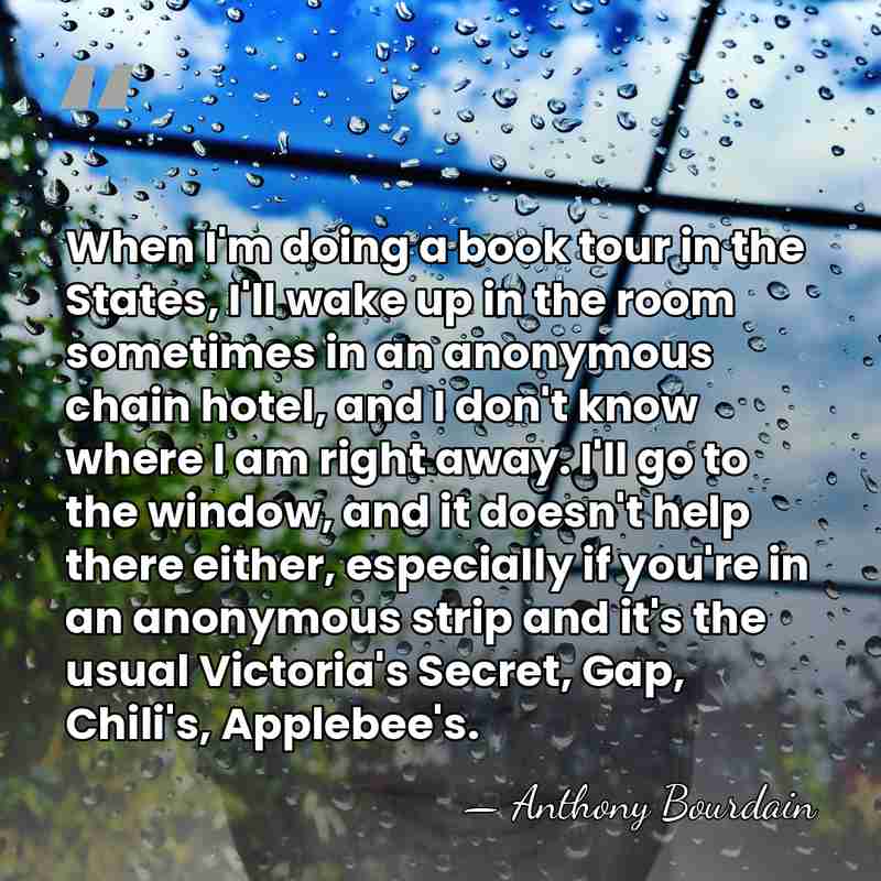 When I'm doing a book tour in the States, I'll wake up&hellip; - Anthony Bourdain