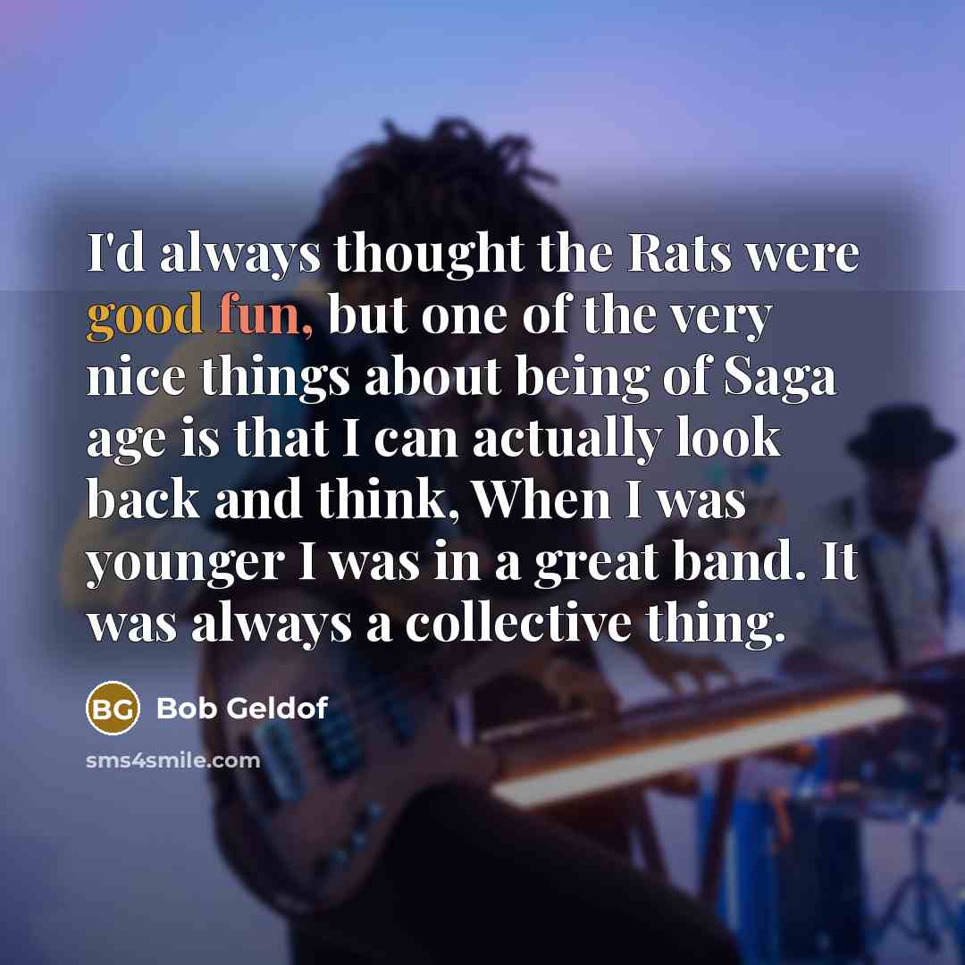 “I'd always thought the Rats were good fun, but one…” quote by Bob Geldof