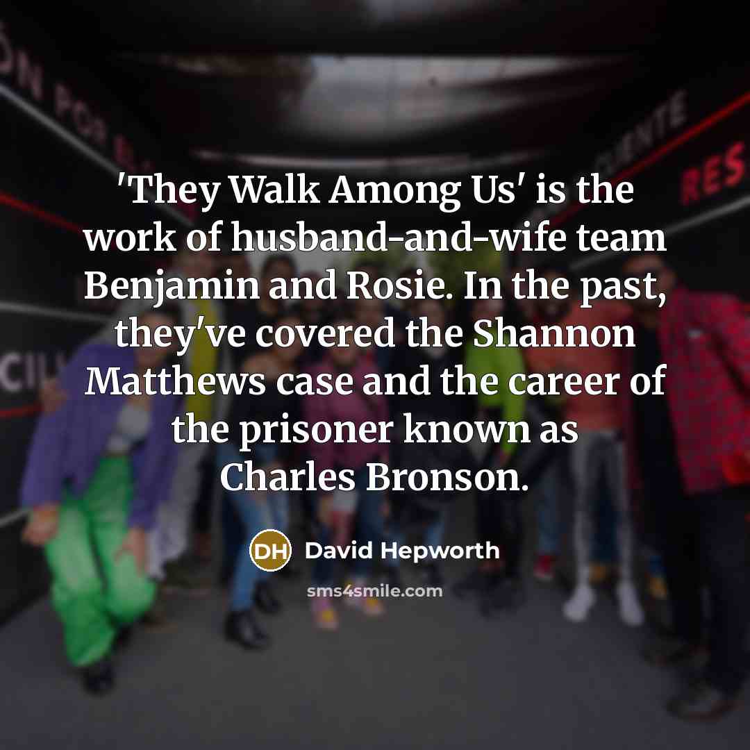 “'They Walk Among Us' is the work of husband-and-wife team…” quote by David Hepworth