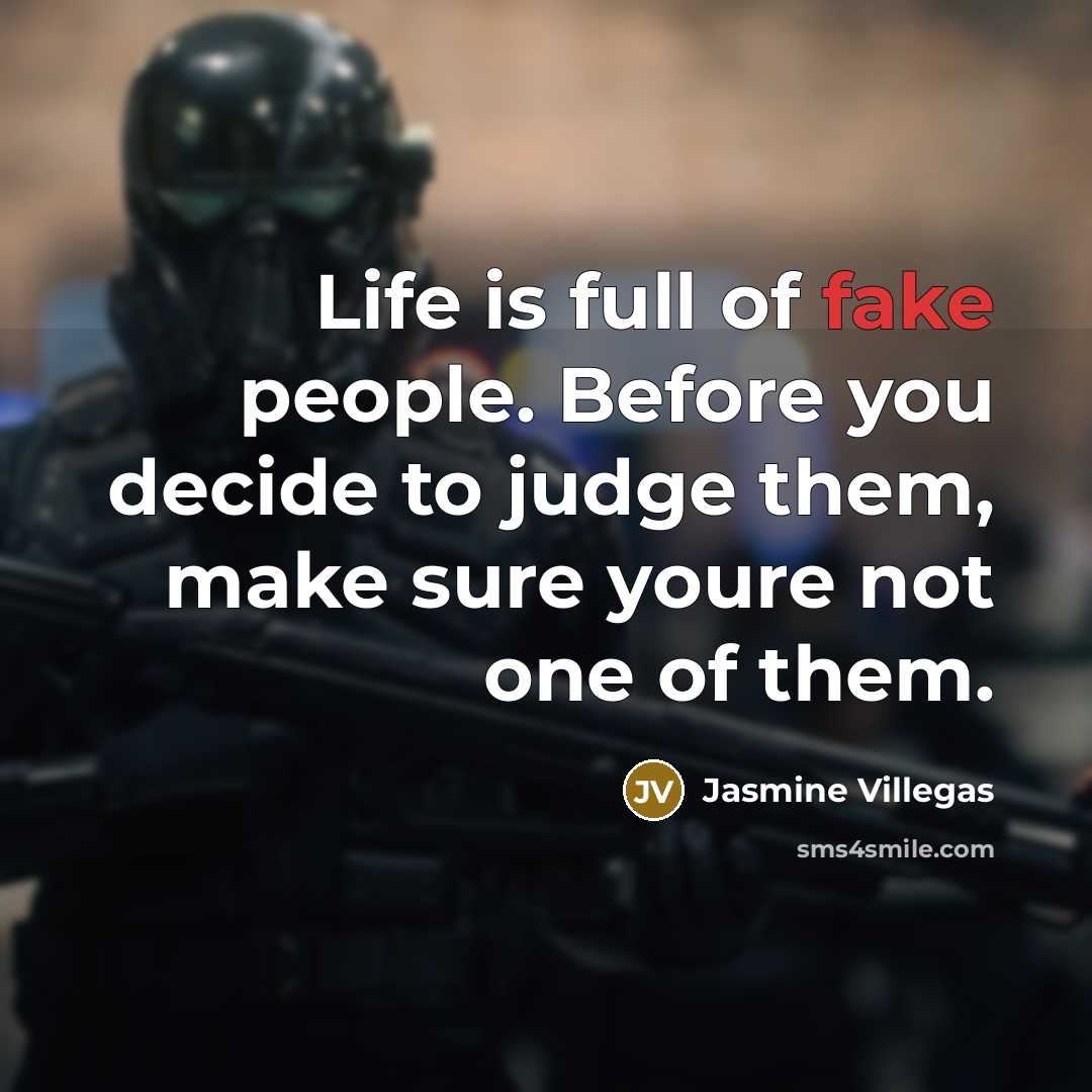 “Life is full of fake people. Before you decide to…” quote by Jasmine Villegas