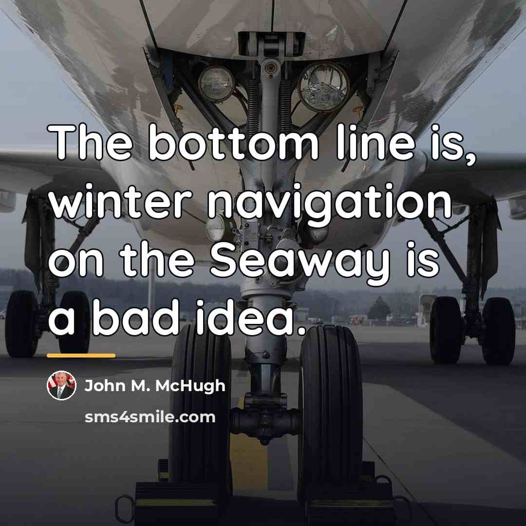 “The bottom line is, winter navigation on the Seaway is…” quote by John M. McHugh