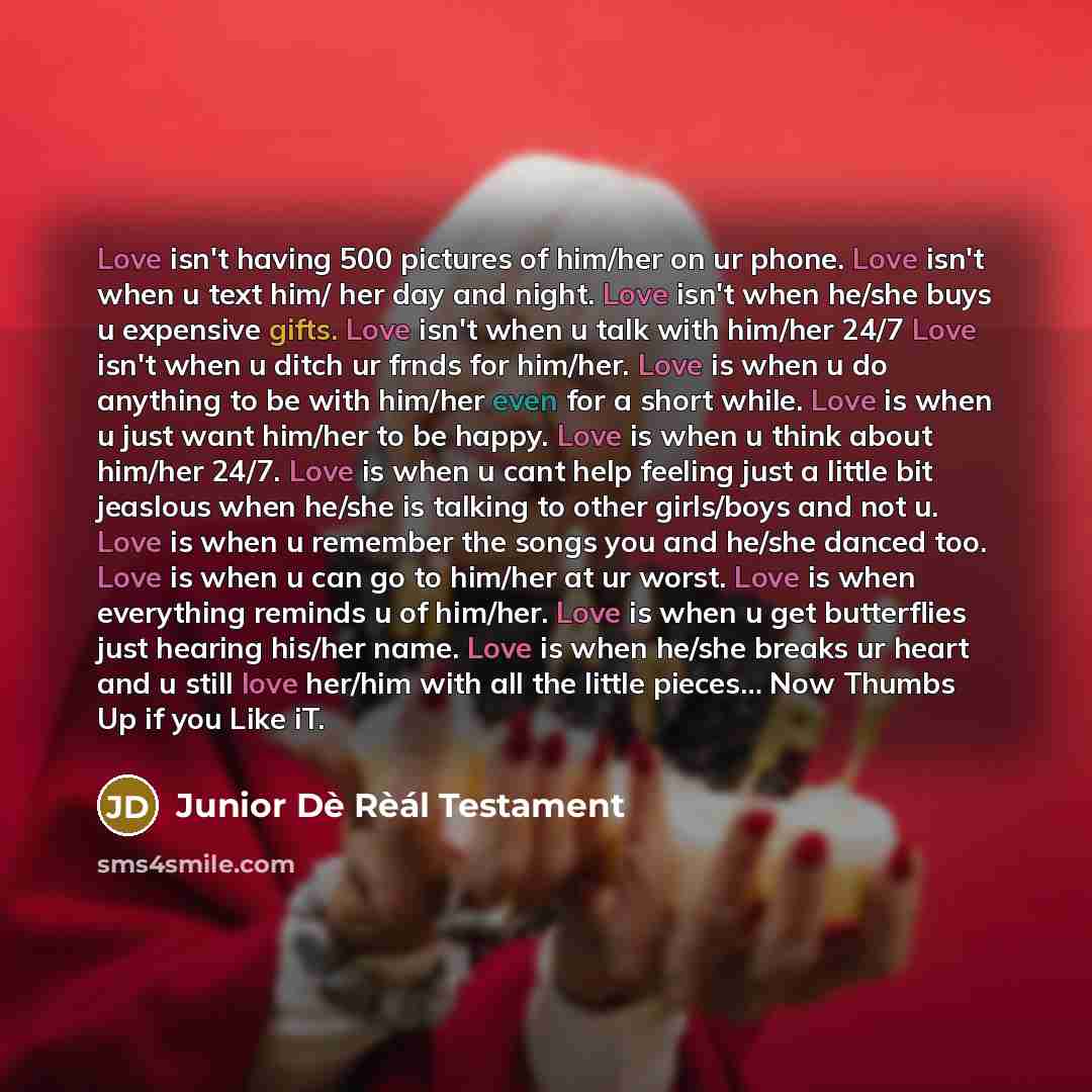 “Love isn't having 500 pictures of him/her on ur phone.…” quote by Junior Dè Rèál Testament