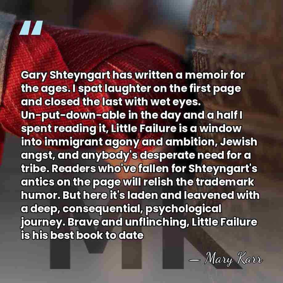 Gary Shteyngart has written a memoir for the ages. I spat laughter&hellip; - Mary Karr
