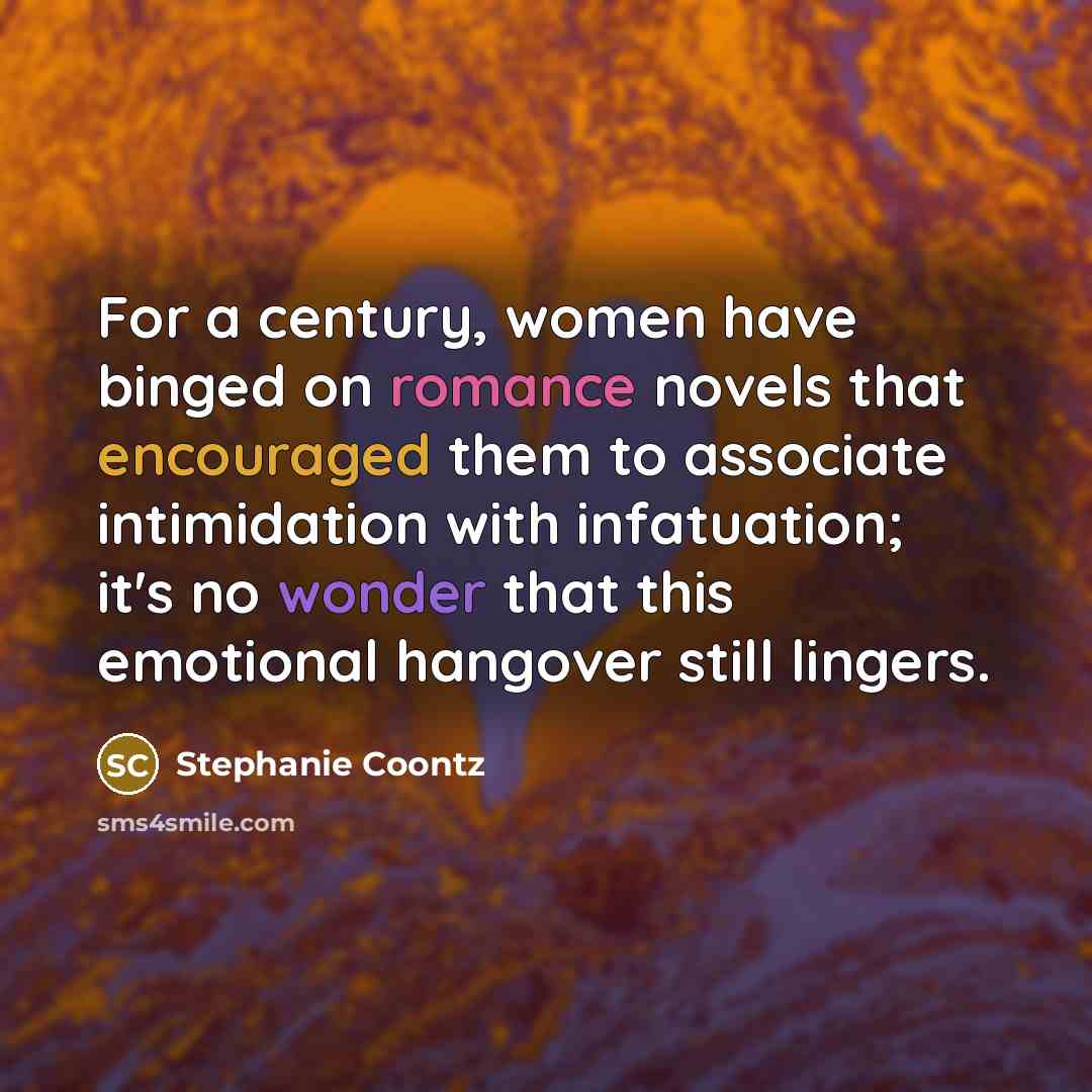 “For a century, women have binged on romance novels that…” quote by Stephanie Coontz