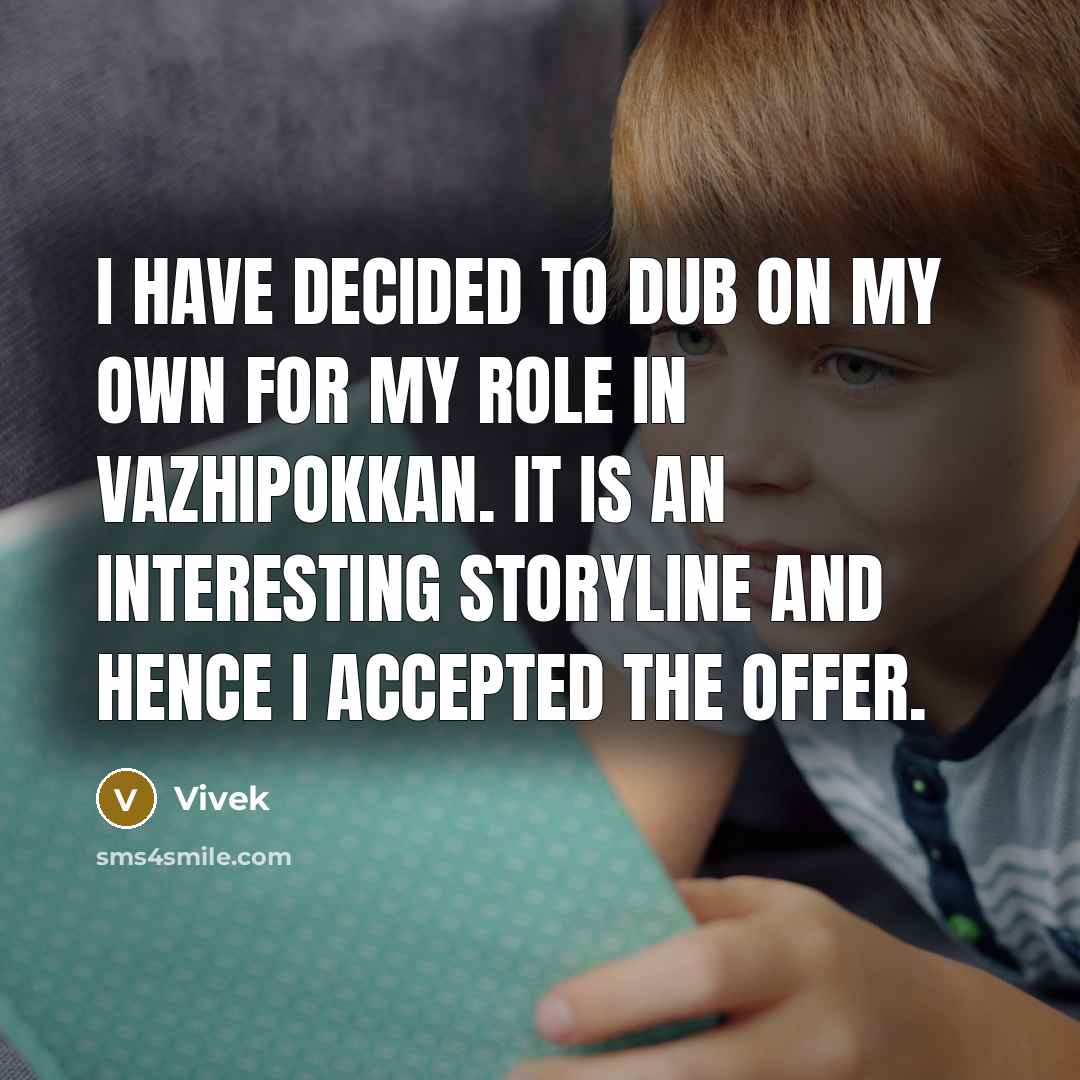 “I have decided to dub on my own for my…” quote by Vivek