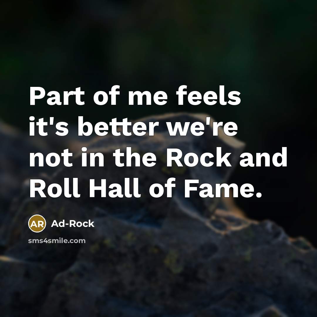 “Part of me feels it's better we're not in the…” quote by Ad-Rock