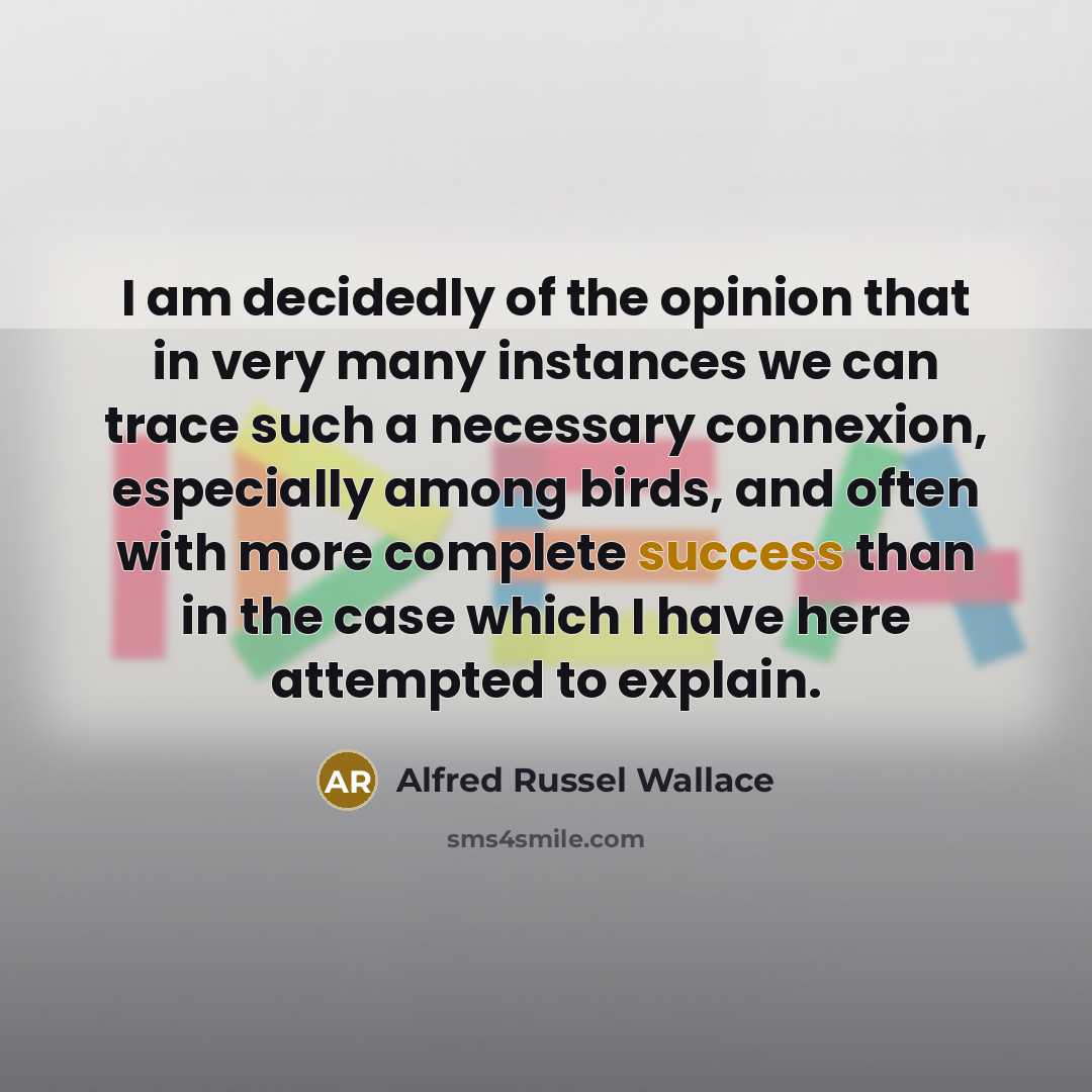 “I am decidedly of the opinion that in very many…” quote by Alfred Russel Wallace