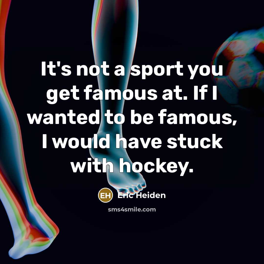 “It's not a sport you get famous at. If I…” quote by Eric Heiden