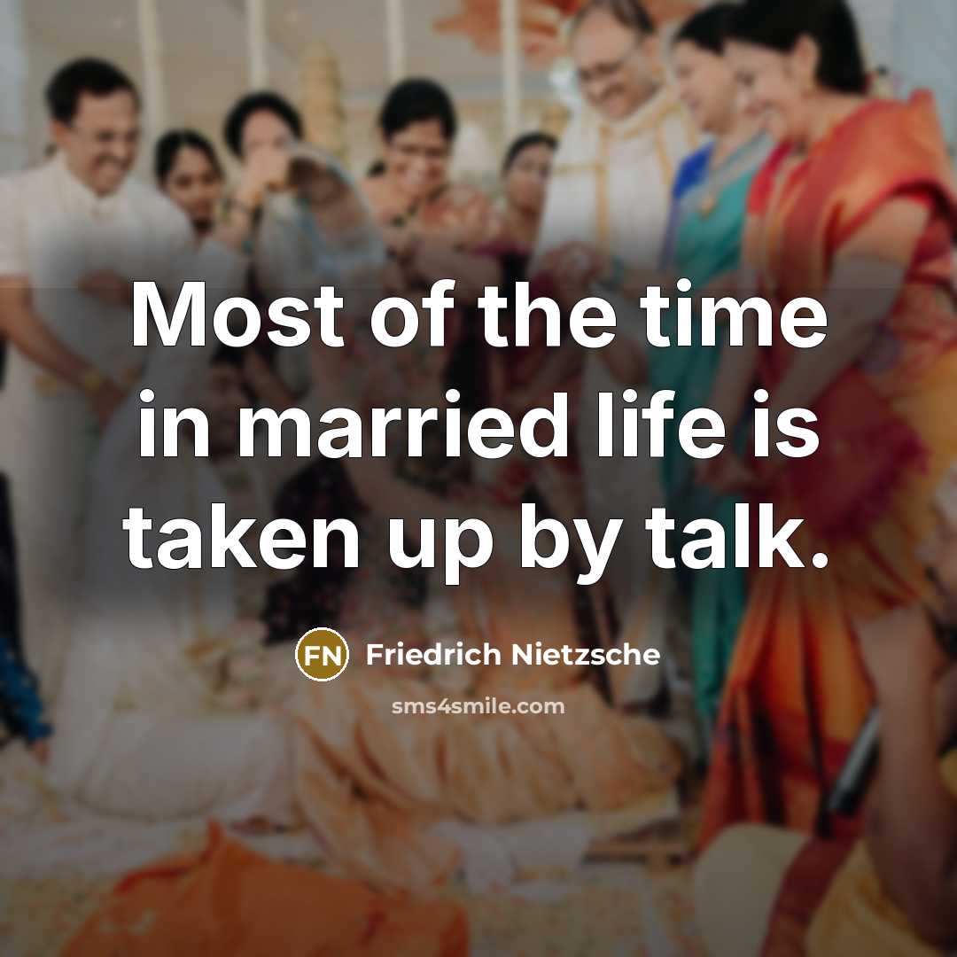 “Most of the time in married life is taken up…” quote by Friedrich Nietzsche