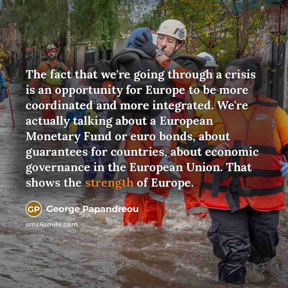 “The fact that we're going through a crisis is an…” quote by George Papandreou