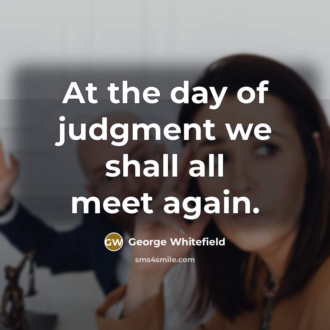 “At the day of judgment we shall all meet again.…” quote by George Whitefield