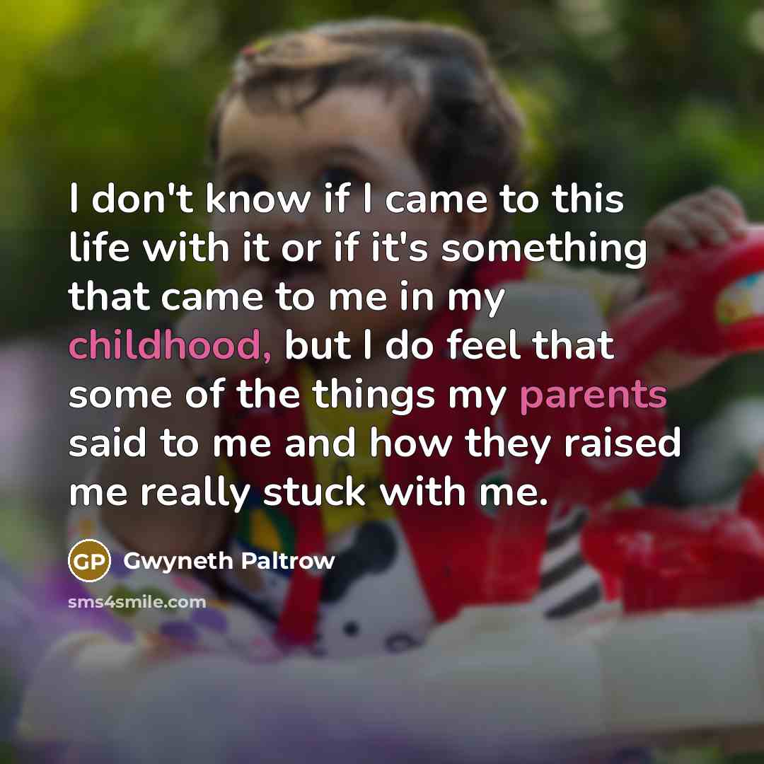 “I don't know if I came to this life with…” quote by Gwyneth Paltrow