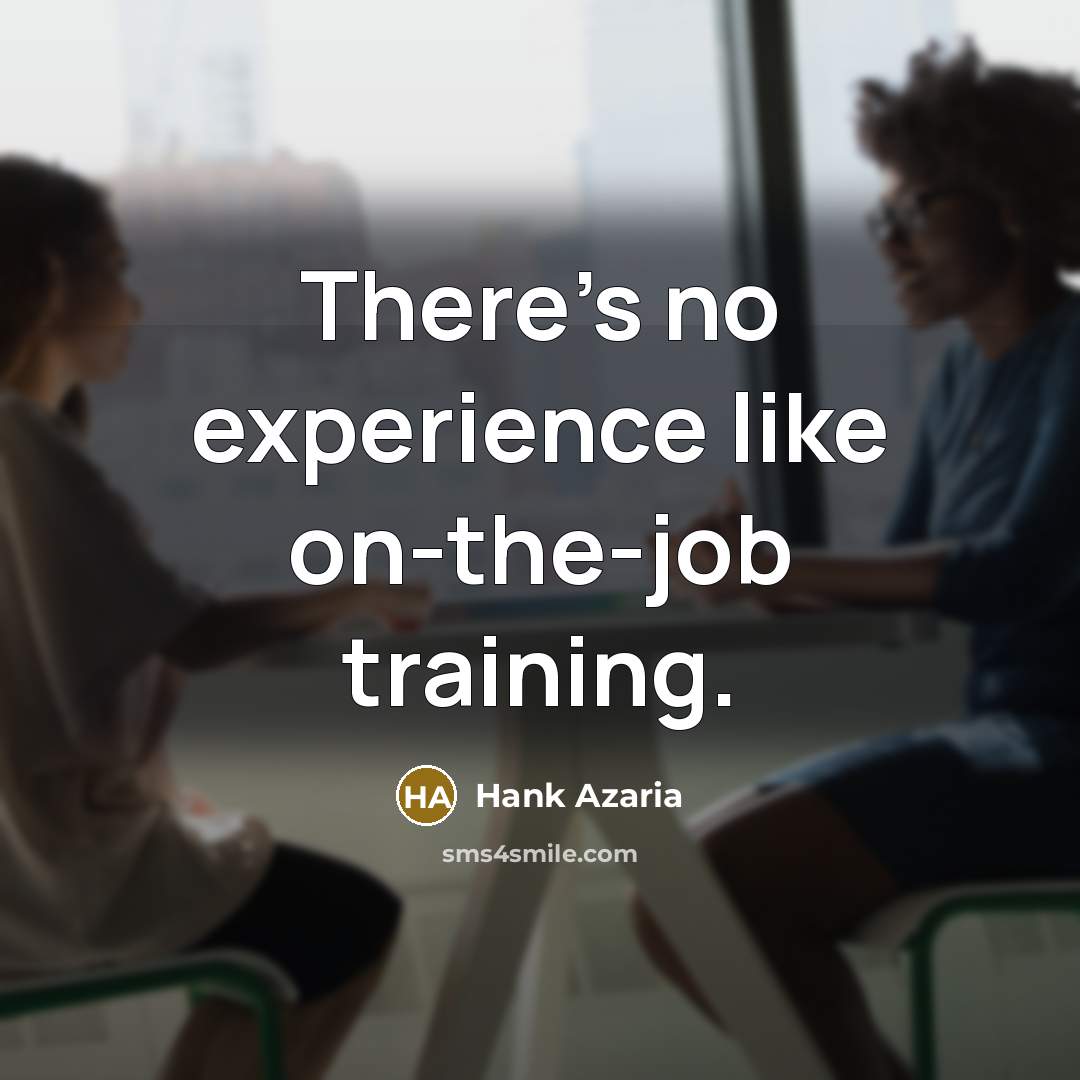 “There's no experience like on-the-job training.…” quote by Hank Azaria