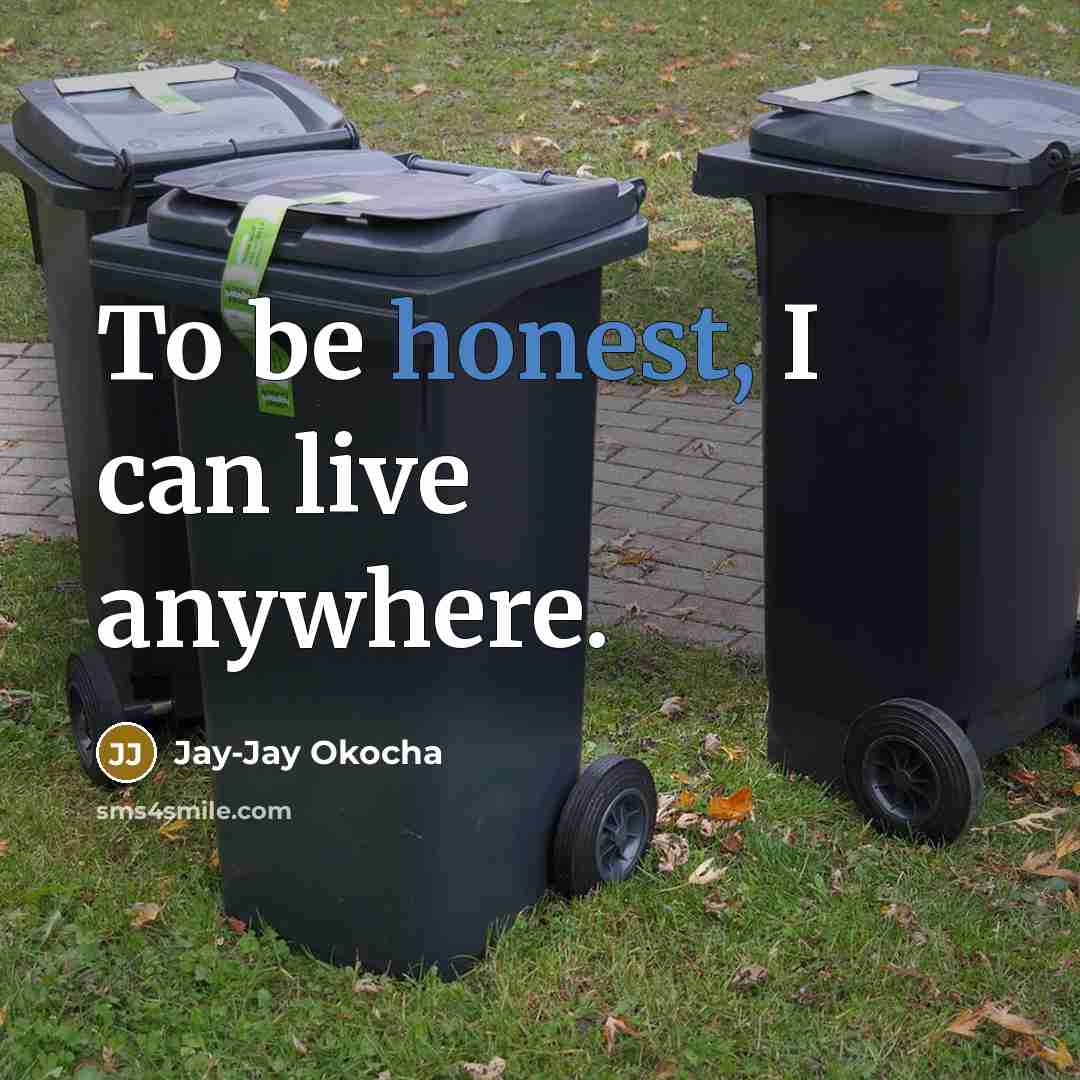 “To be honest, I can live anywhere.…” quote by Jay-Jay Okocha