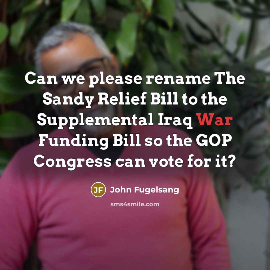 “Can we please rename The Sandy Relief Bill to the…” quote by John Fugelsang