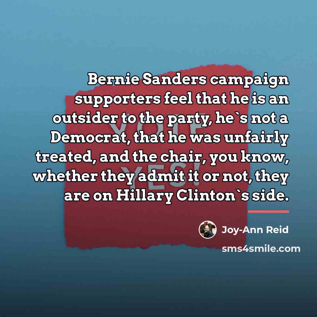 “Bernie Sanders campaign supporters feel that he is an outsider…” quote by Joy-Ann Reid