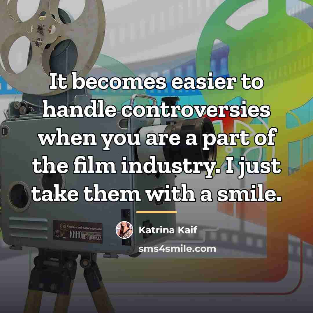 “It becomes easier to handle controversies when you are a…” quote by Katrina Kaif