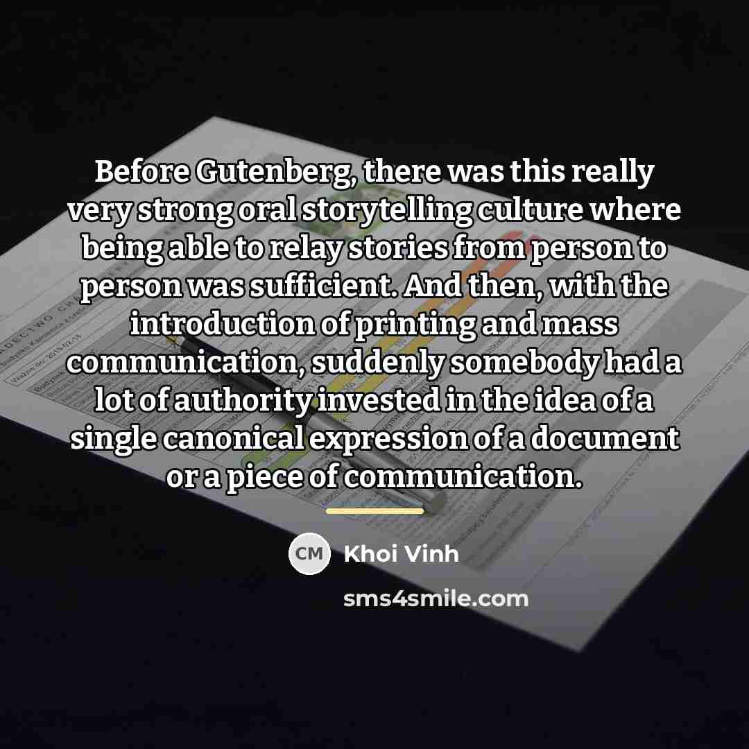 “Before Gutenberg, there was this really very strong oral storytelling…” quote by Khoi Vinh