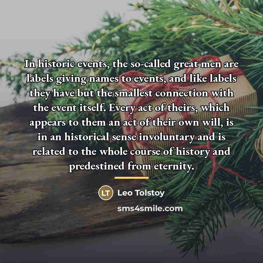 “In historic events, the so-called great men are labels giving…” quote by Leo Tolstoy