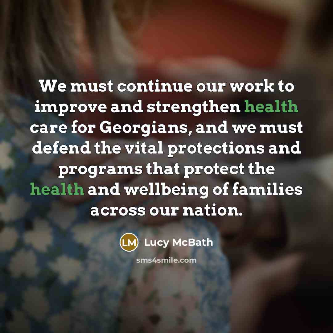 “We must continue our work to improve and strengthen health…” quote by Lucy McBath
